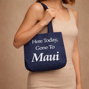 Here Today, Gone to Maui Navy Blue Tote Bag with White Text Canvas